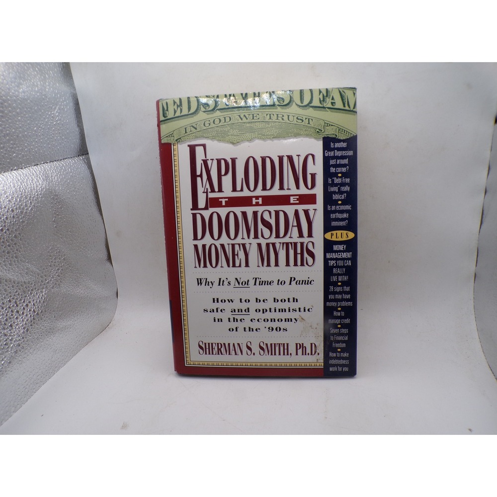 Exploding the Doomsday Money Myths Sherman S Smith PhD 1994 Hardcover Book